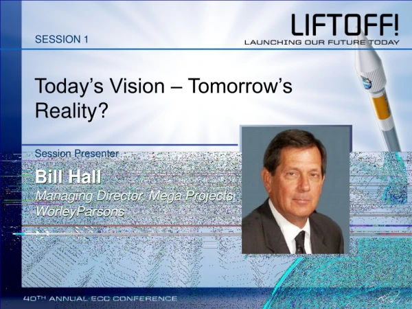 Today’s Vision – Tomorrow’s Reality?