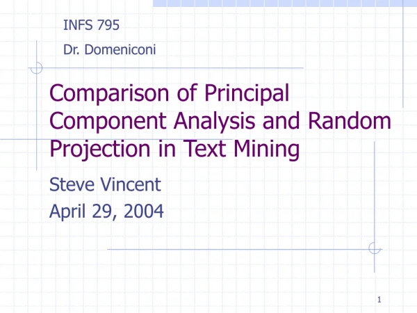 Comparison of Principal Component Analysis and Random Projection in Text Mining