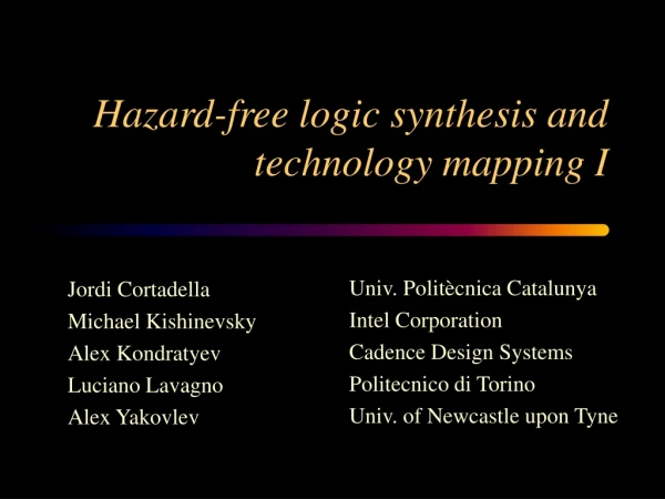 Hazard-free logic synthesis and technology mapping I