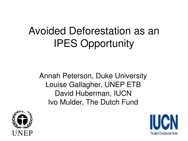 Avoided Deforestation as an IPES Opportunity