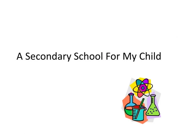 A Secondary School For My Child