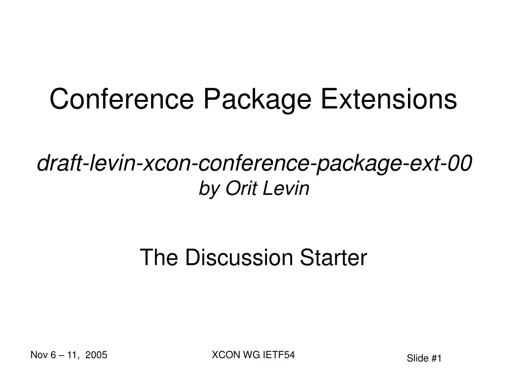 conference package extensions draft levin xcon conference package ext 00 by orit levin