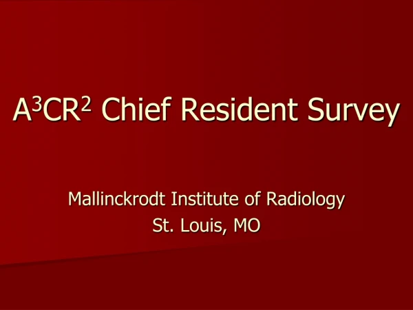 A 3 CR 2  Chief Resident Survey