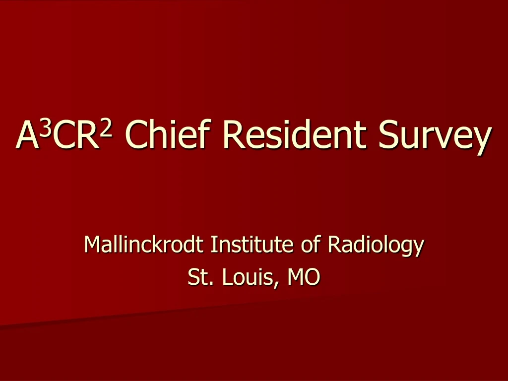 a 3 cr 2 chief resident survey