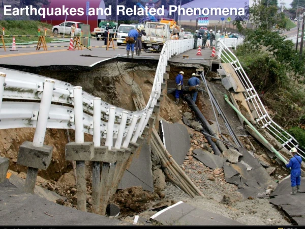 Earthquakes and Related Phenomena