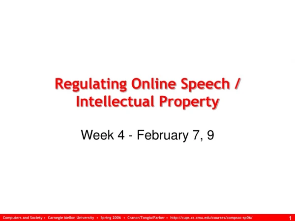 Regulating Online Speech / Intellectual Property
