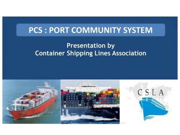 Presentation by  Container Shipping Lines Association