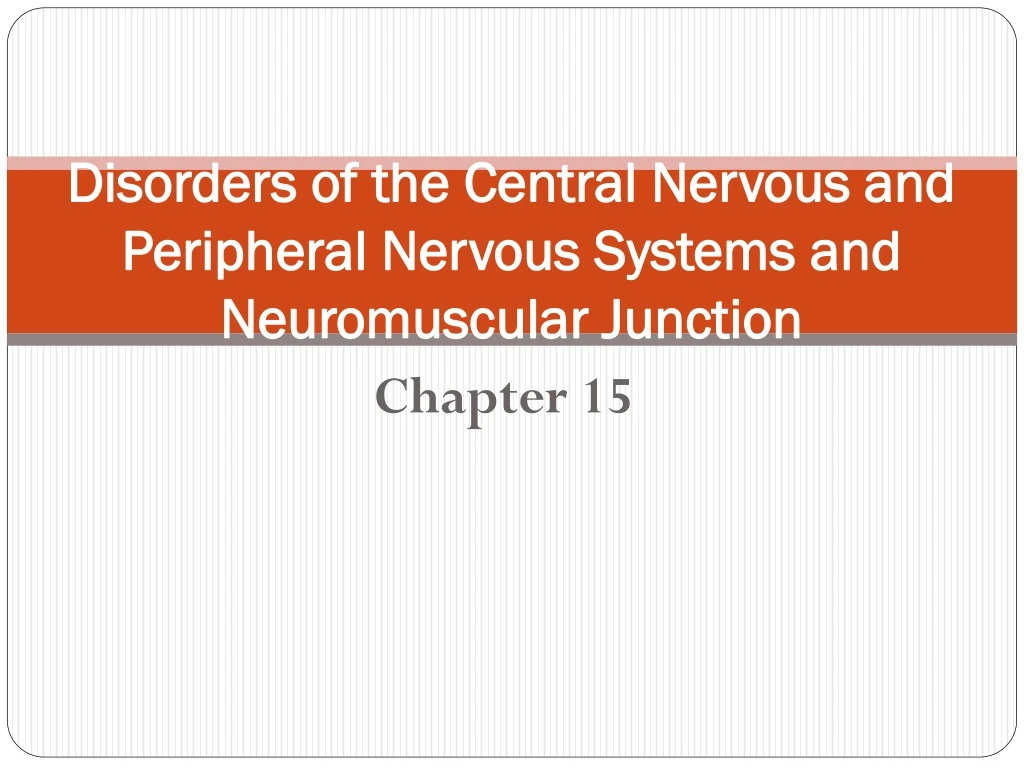 disorders of the central nervous and peripheral nervous systems and neuromuscular junction