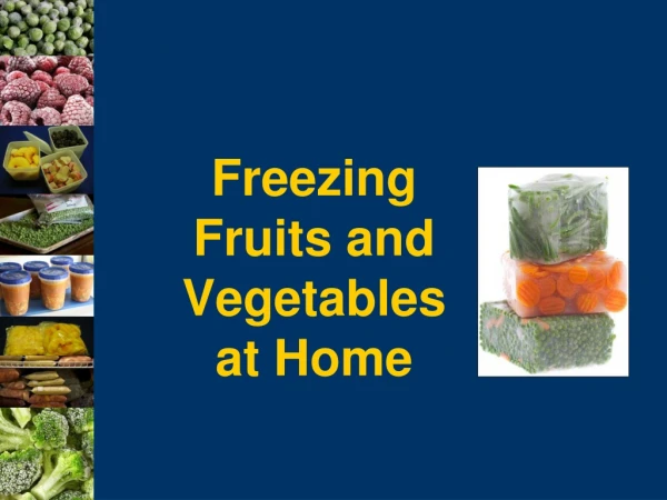 Freezing  Fruits and  Vegetables  at Home