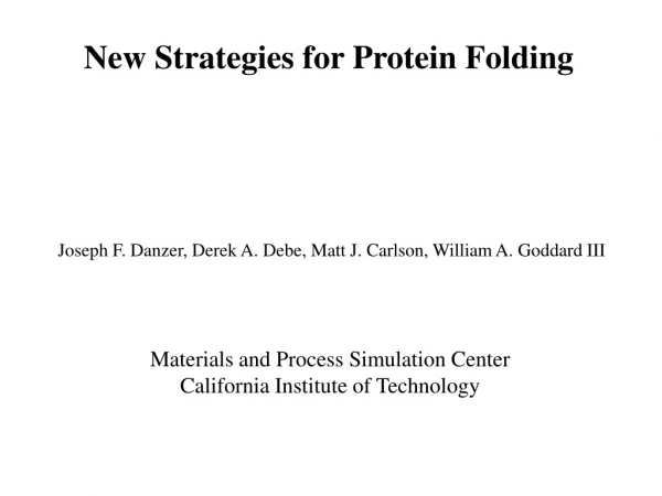 New Strategies for Protein Folding