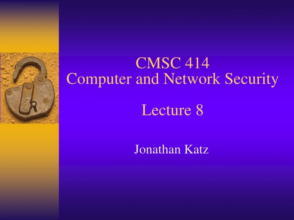 cmsc 414 computer and network security lecture 8