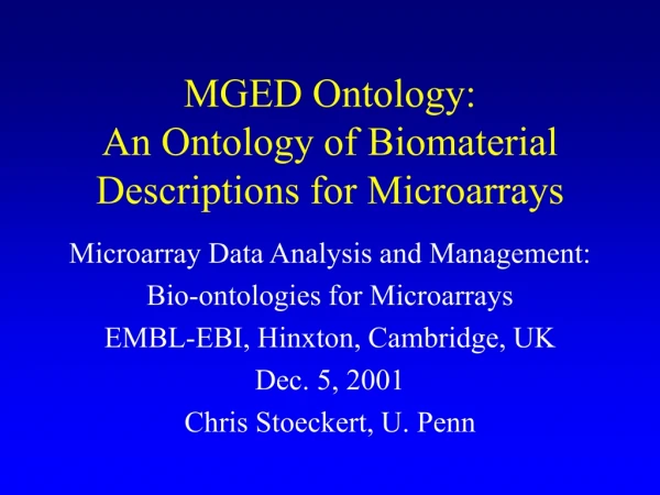 MGED Ontology: An Ontology of Biomaterial Descriptions for Microarrays