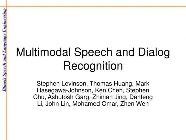 Multimodal Speech and Dialog Recognition