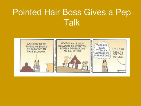 Pointed Hair Boss Gives a Pep Talk