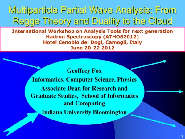 Multiparticle  Partial Wave Analysis: From  Regge  Theory and Duality to the Cloud