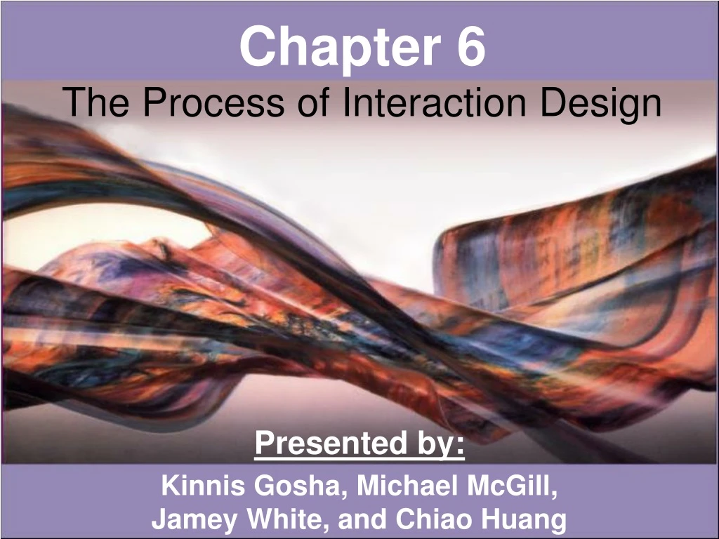 chapter 6 the process of interaction design