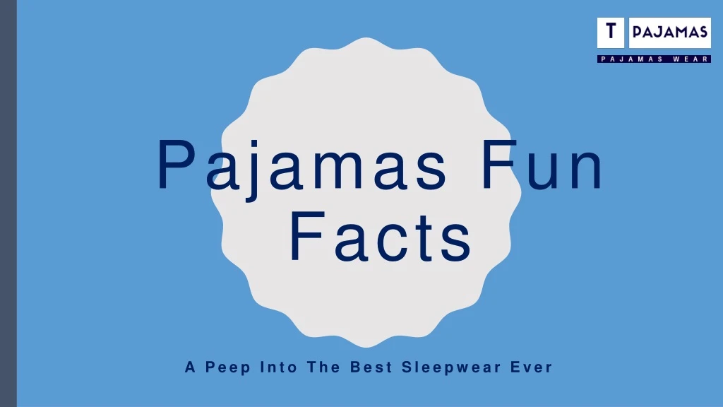 pajamas fun facts