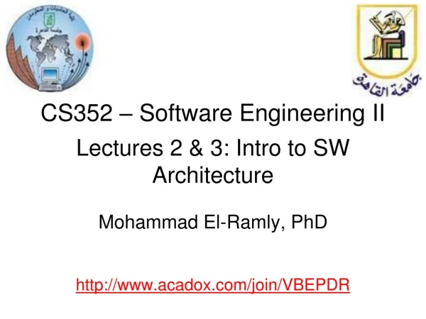 CS352 – Software Engineering II Lectures 2 &amp; 3:  Intro to SW Architecture