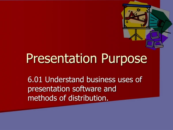 Presentation Purpose