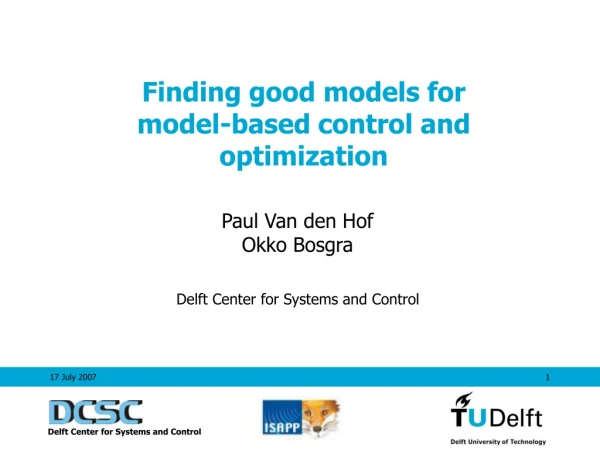 Finding good models for  model-based control and optimization