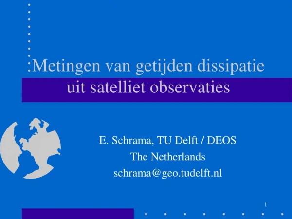 Metingen van getijden dissipatie uit satelliet observaties