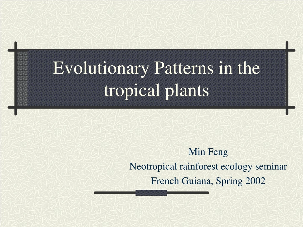 evolutionary patterns in the tropical plants