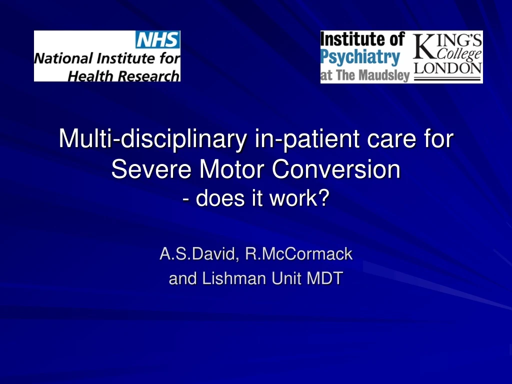 multi disciplinary in patient care for severe motor conversion does it work