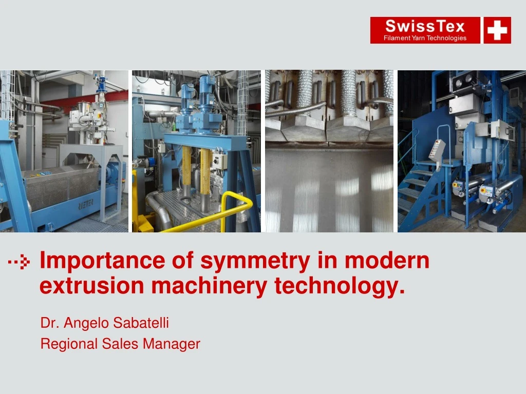 importance of symmetry in modern extrusion machinery technology