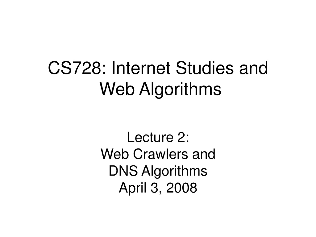 cs728 internet studies and web algorithms