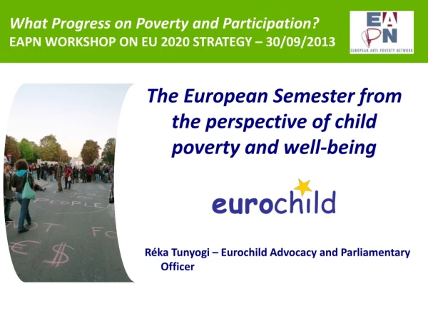 What Progress on Poverty and Participation?  EAPN WORKSHOP ON EU 2020 STRATEGY  – 30/09/2013