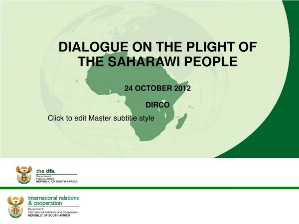 DIALOGUE ON THE PLIGHT OF THE SAHARAWI PEOPLE 24 OCTOBER 2012 DIRCO