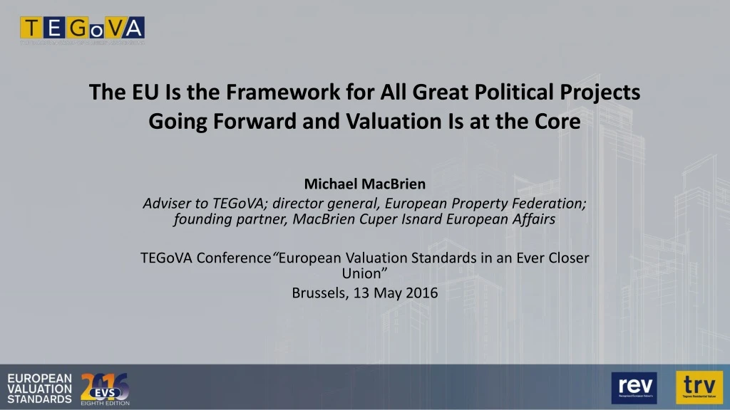 the eu is the framework for all great political projects going forward and valuation is at the core