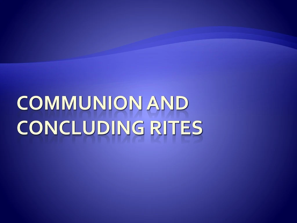 communion and concluding rites