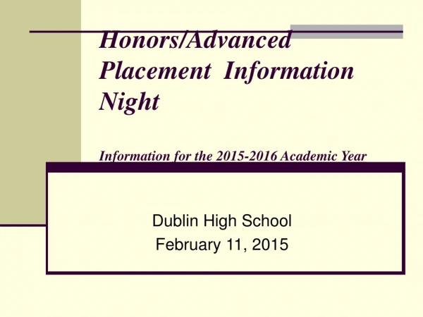 Honors/Advanced Placement  Information Night Information for the 2015-2016 Academic Year