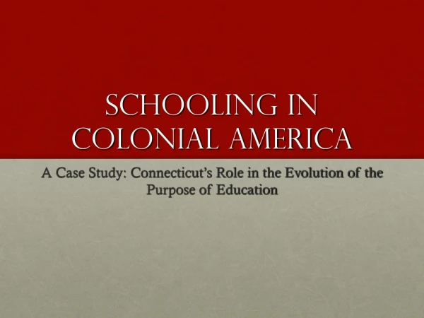 Schooling In Colonial America