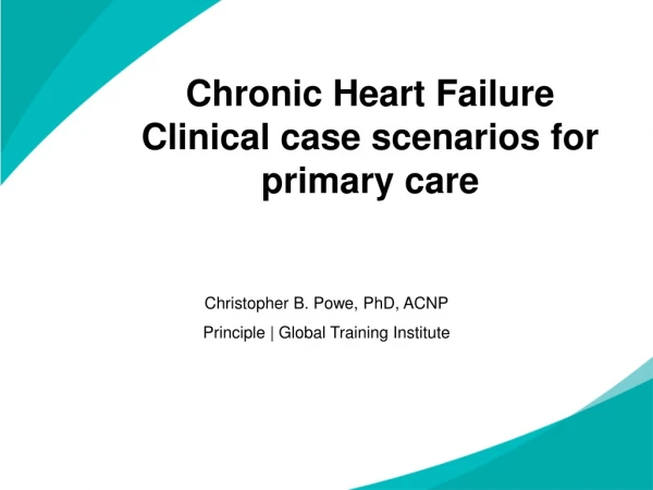 Chronic Heart Failure Clinical case scenarios for primary care