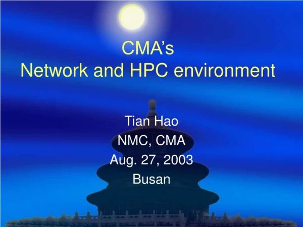 CMA’s  Network and HPC environment