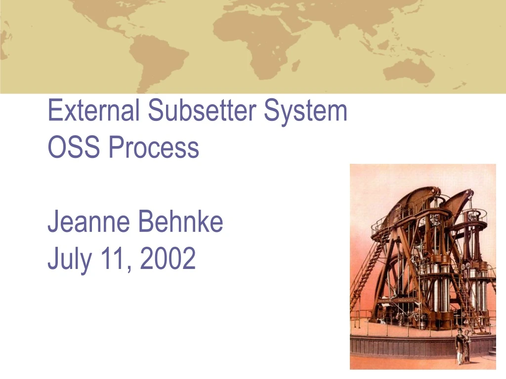 external subsetter system oss process jeanne behnke july 11 2002