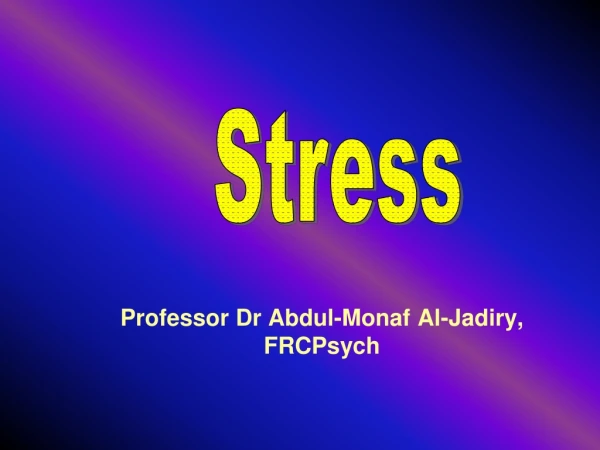 Professor Dr Abdul-Monaf Al-Jadiry, FRCPsych