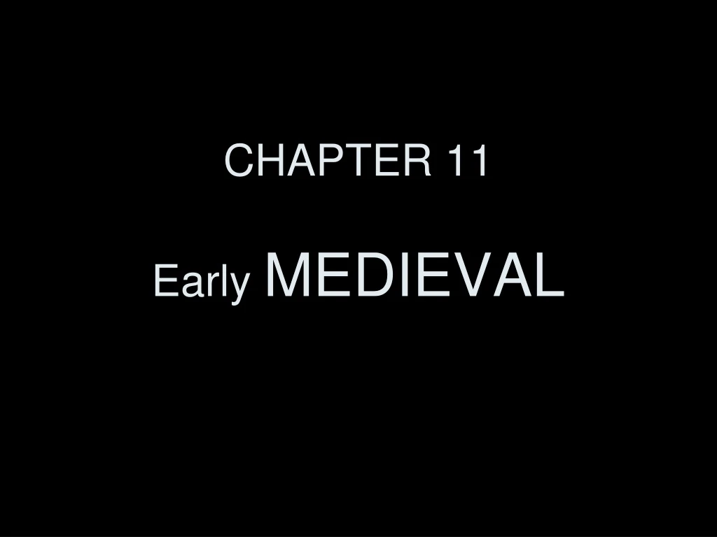 chapter 11 early medieval