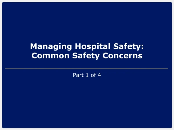 Managing Hospital Safety:  Common Safety Concerns