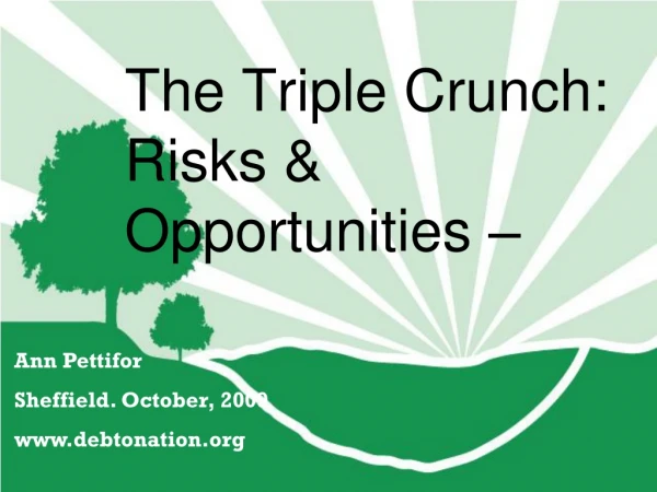 The Triple Crunch:  Risks &amp; Opportunities –