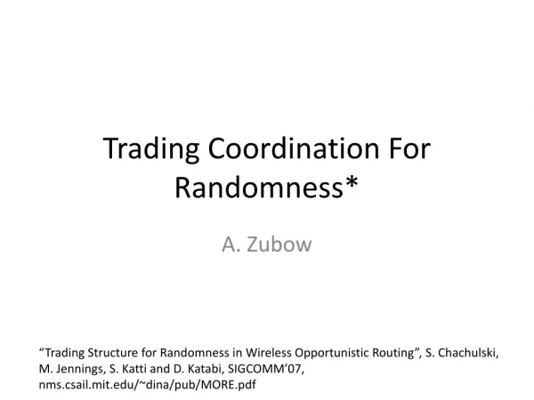 Trading Coordination For Randomness*