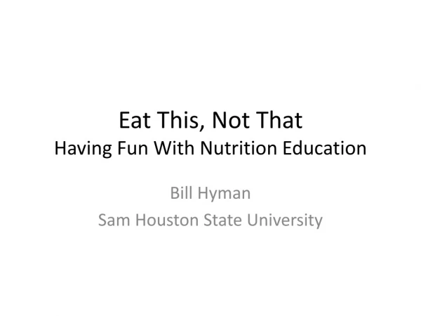 Eat This, Not That Having Fun With Nutrition Education