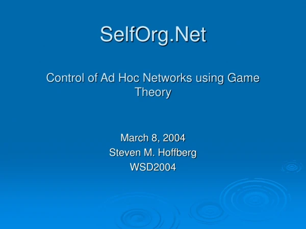 SelfOrg.Net Control of Ad Hoc Networks using Game Theory