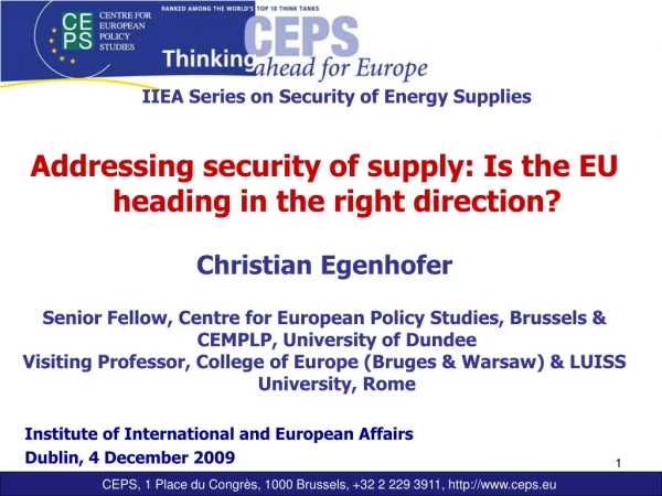 Addressing security of supply: Is the EU heading in the right direction?  Christian Egenhofer