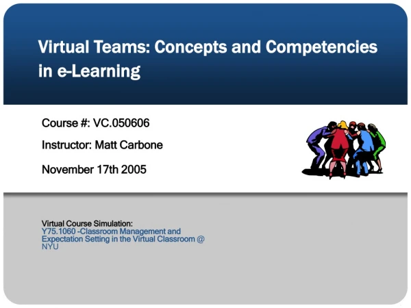 Virtual Teams: Concepts and Competencies in e-Learning