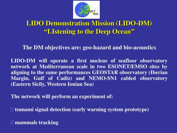 LIDO Demonstration Mission (LIDO-DM) “ LIstening to the Deep Ocean ”