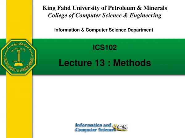 ICS102  Lecture 13 : Methods