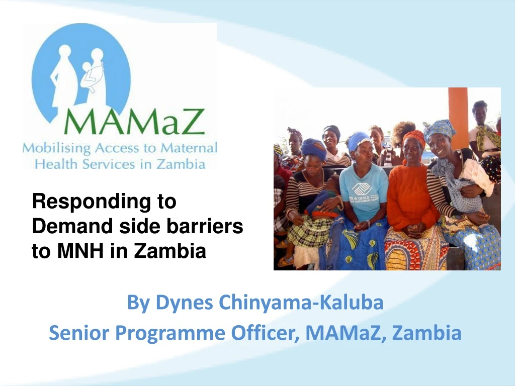 by dynes chinyama kaluba senior programme officer mamaz zambia